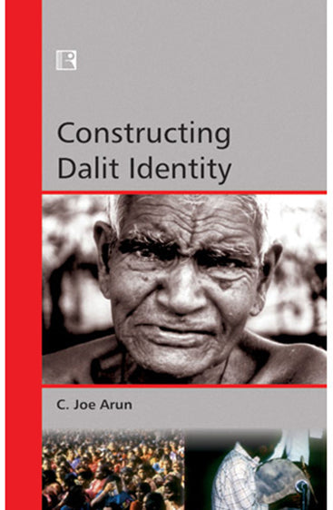 CONSTRUCTING DALIT IDENTITY