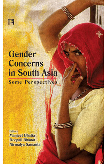 GENDER CONCERNS IN SOUTH ASIA: Some Perspectives