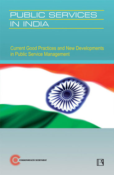 PUBLIC SERVICES IN INDIA: Current Good Practices and New Developments in Public Services Management