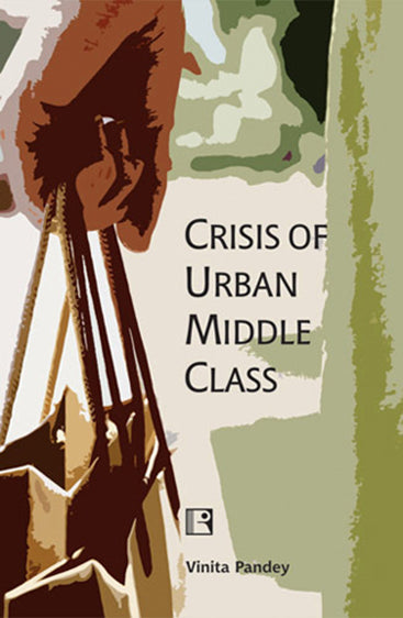 CRISIS OF URBAN MIDDLE CLASS