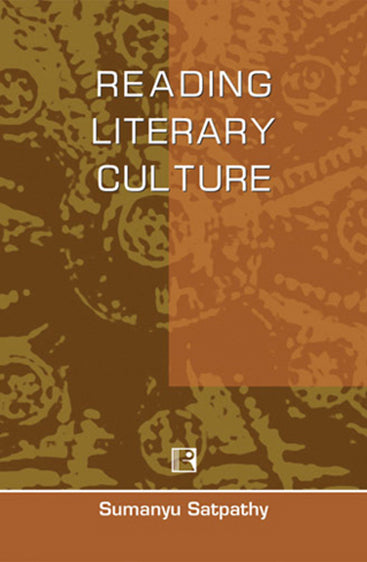 READING LITERARY CULTURE: Perspectives from Orissa