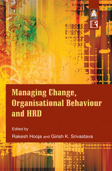 MANAGING CHANGE, ORGANISATIONAL BEHAVIOUR AND HRD