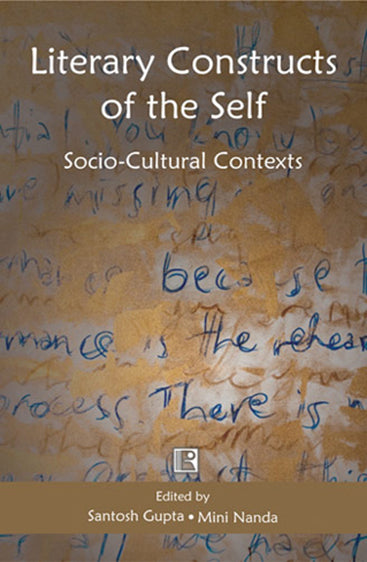 LITERARY CONSTRUCTS OF THE SELF: Socio-Cultural Contexts
