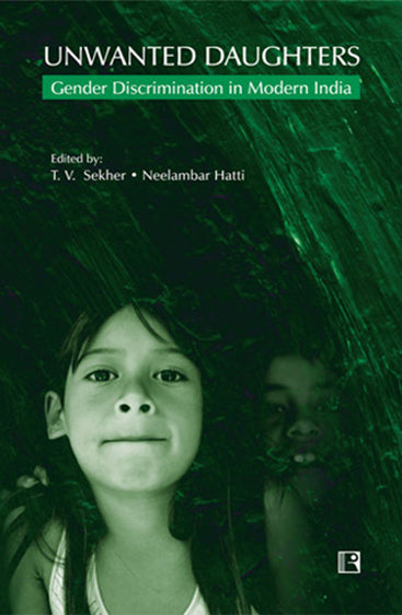 UNWANTED DAUGHTERS: Gender Discrimination in Modern India