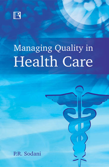 MANAGING QUALITY IN HEALTH CARE