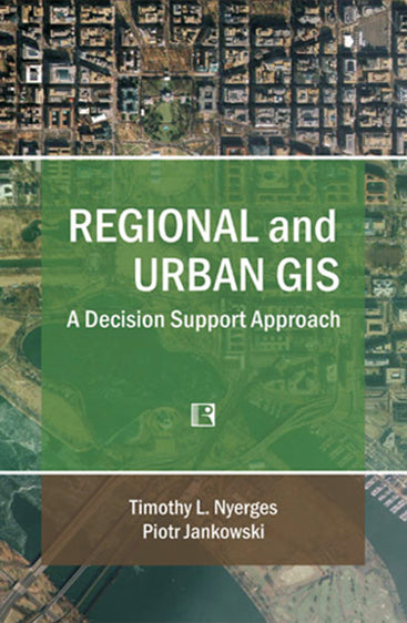 REGIONAL AND URBAN GIS: A Decision Support Approach