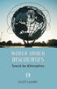 WORLD ORDER DISCOURSES: Search for Alternatives thumbnail 1