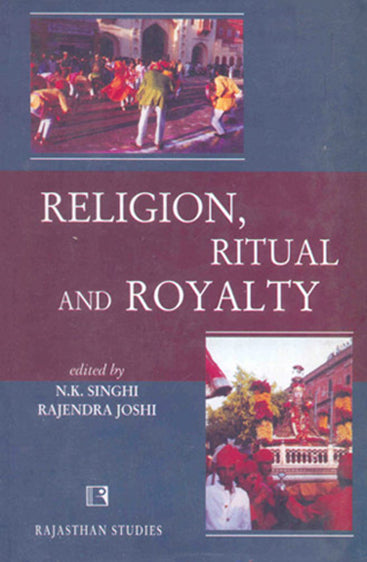 RELIGION, RITUAL AND ROYALTY