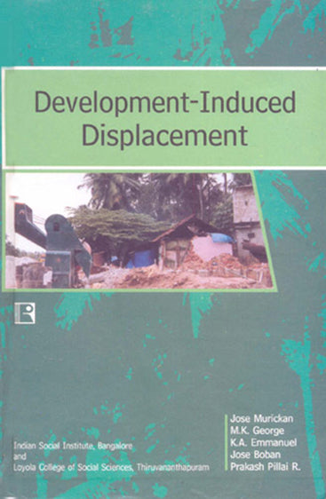 DEVELOPMENT-INDUCED DISPLACEMENT: Case of Kerala