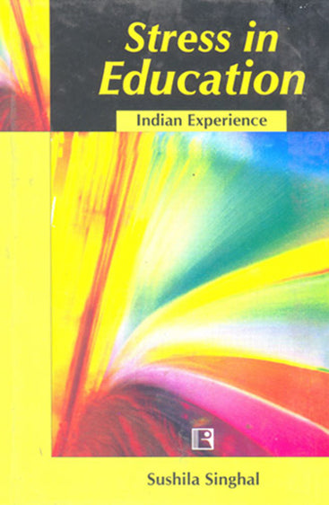 STRESS IN EDUCATION: Indian Experience