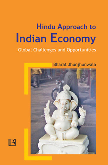 HINDU APPROACH TO INDIAN ECONOMY: Global Challenges & Opportunities