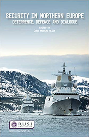 Security in Northern Europe: Deterrence, Defence and Dialogue