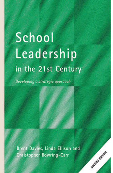 School Leadership in the 21st Century: Developing a Strategic Approach