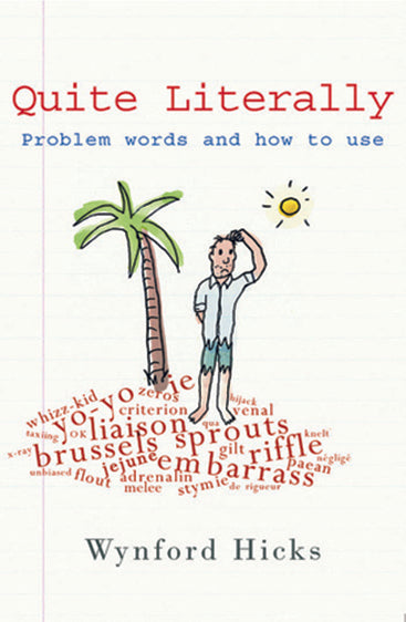 Quite Literally: Problem Words and How to Use Them