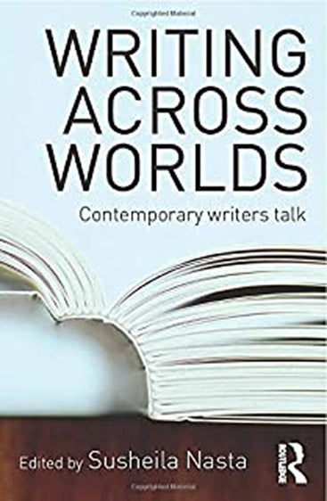 Writing Across World: Contemporary Writers Talk
