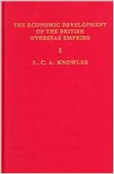 The Economic Development of the British Overseas Empire (3 Vols. Set)
