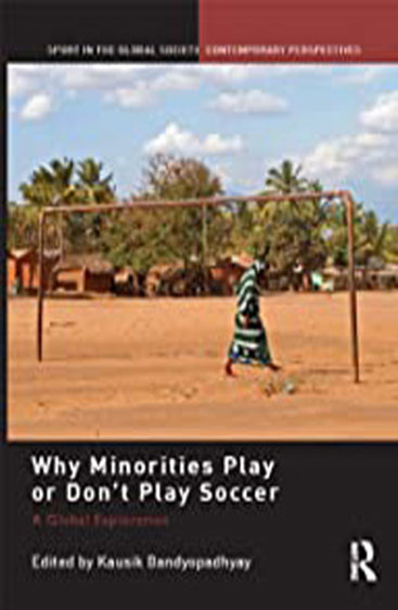 Why Minorities Play or Don`t Play Soccer: A Global Exploration