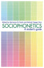Sociophonetics: A Student's Guide thumbnail 1