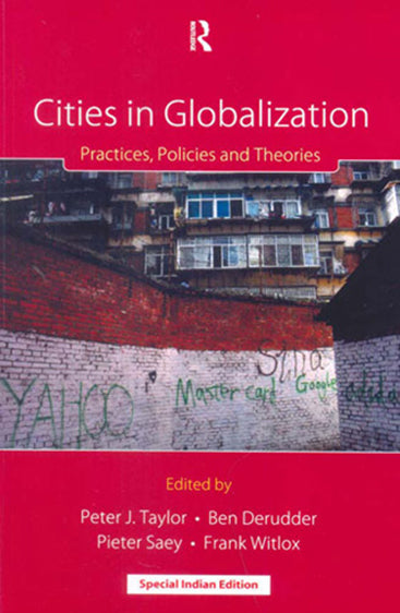 CITIES IN GLOBALIZATION: Practices, Policies and Theories