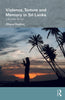 Violence, Torture and Memory in Sri Lanka: Life After Terror thumbnail 1