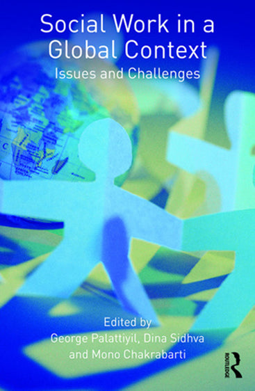 Social Work in a Global Context: Issues and Challenges