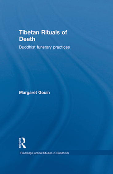 Tibetan Rituals of Death: Buddhist Funerary Practices