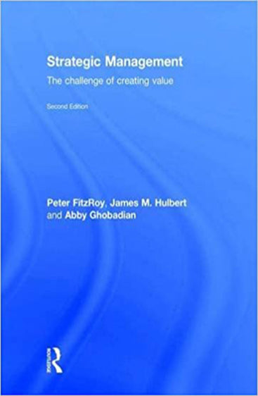 Strategic Management: The Challenge of Creating Value