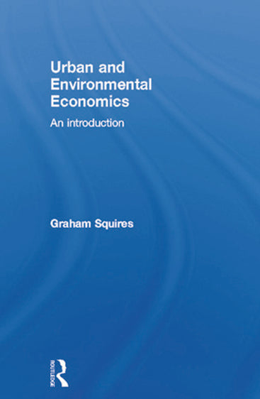 Urban and Environmental Economics: An Introduction