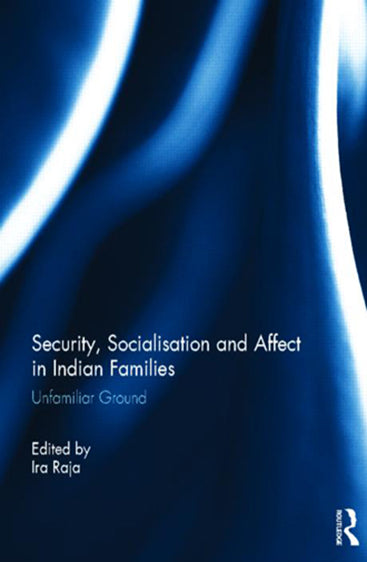 Security, Socialisation and Affect in Indian Families: Unfamiliar Ground