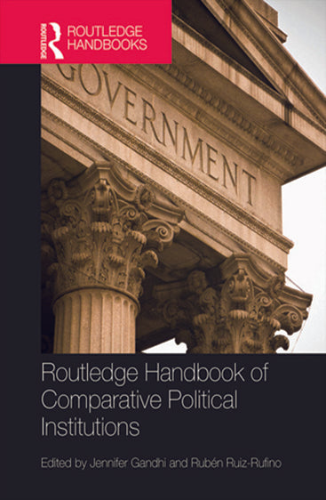 Routledge Handbook of Comparative Political Institutions