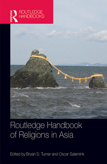 Routledge Handbook of Religions in Asia