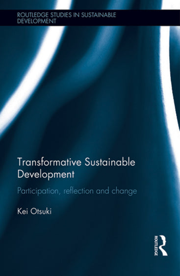 Transformative Sustainable Development: Participation, Reflection and Change