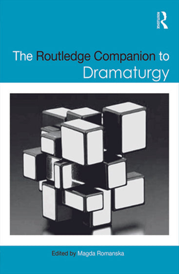 The Routledge Companion to Dramaturgy