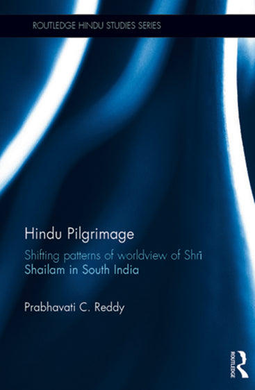 Hindu Pilgrimage:Shifting Patternss of Worldview of Shri Shailam in South India