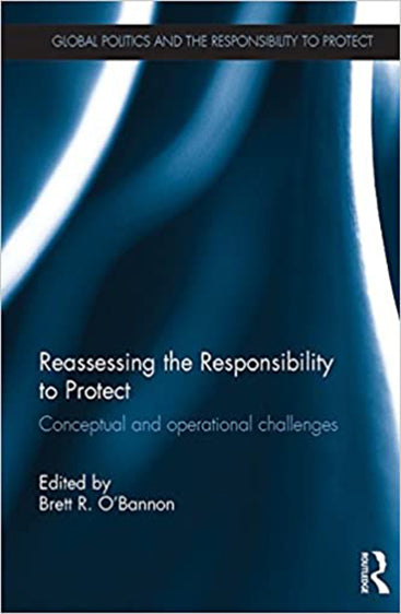 Reassessing the Responsibility to Protect: Conceptual and Operational Challenges