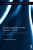 Transforming Urban Water Supplies in India: The Role of Reform and Partnerships in Globalization thumbnail 1