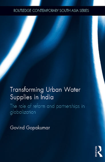 Transforming Urban Water Supplies in India: The Role of Reform and Partnerships in Globalization