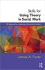 Skills for Using Theory in Social Work: 32 Lessons for Evidence-Informed Practice thumbnail 1
