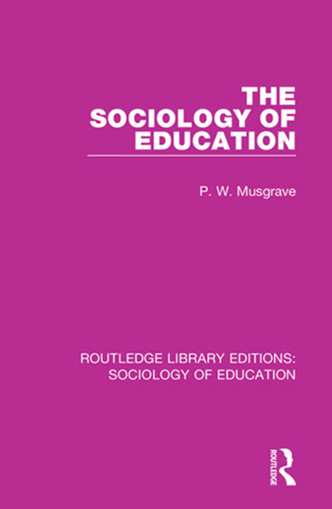The Sociology of Education: Routledge Library Editions Sociology of Education (Volume 40) Third Edition