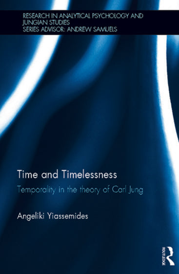 Time and Timelessness: Temporality in the Theory of Carl Jung