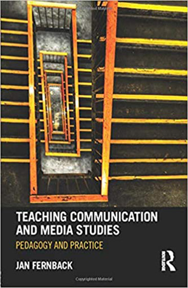 Teaching Communication and Media Studies: Pedagogy and Practice