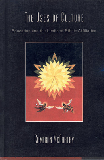 The Uses of Culture: Education and the Limits of Ethnic Affilliation