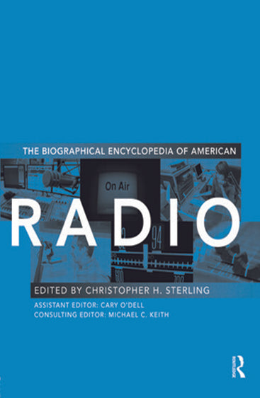 The Biographical Encyclopedia of American Radio