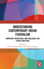 Understanding Contemporary Indian Federalism: Competing Perspectives, New Challenges and Future Directions thumbnail 1
