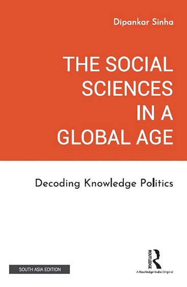 The Social Sciences in a Global Age: Decoding Knowledge Politics