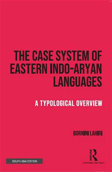 The Case System of Eastern Indo-Aryan Languages: A Typological Overview