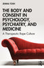 The Body and Consent in Psychology, Psychiatry, and Medicine: A Therapeutic Rape Culture thumbnail 1