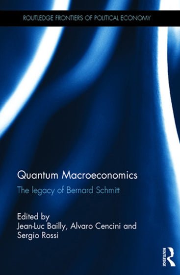Quantum Macroeconomics: The Legacy of Bernard Schmitt