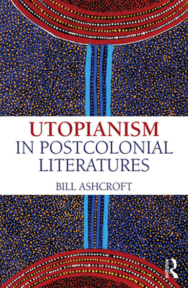 Utopianism in PostColonial Literatures