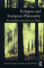 Religion and European Philosophy: Key Thinkers from Kant to Zizek thumbnail 1